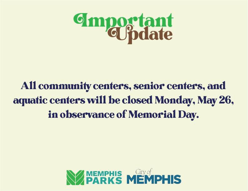 All community centers, senior centers, and aquatic centers will be closed Monday, May 26, in observance of Memorial Day.