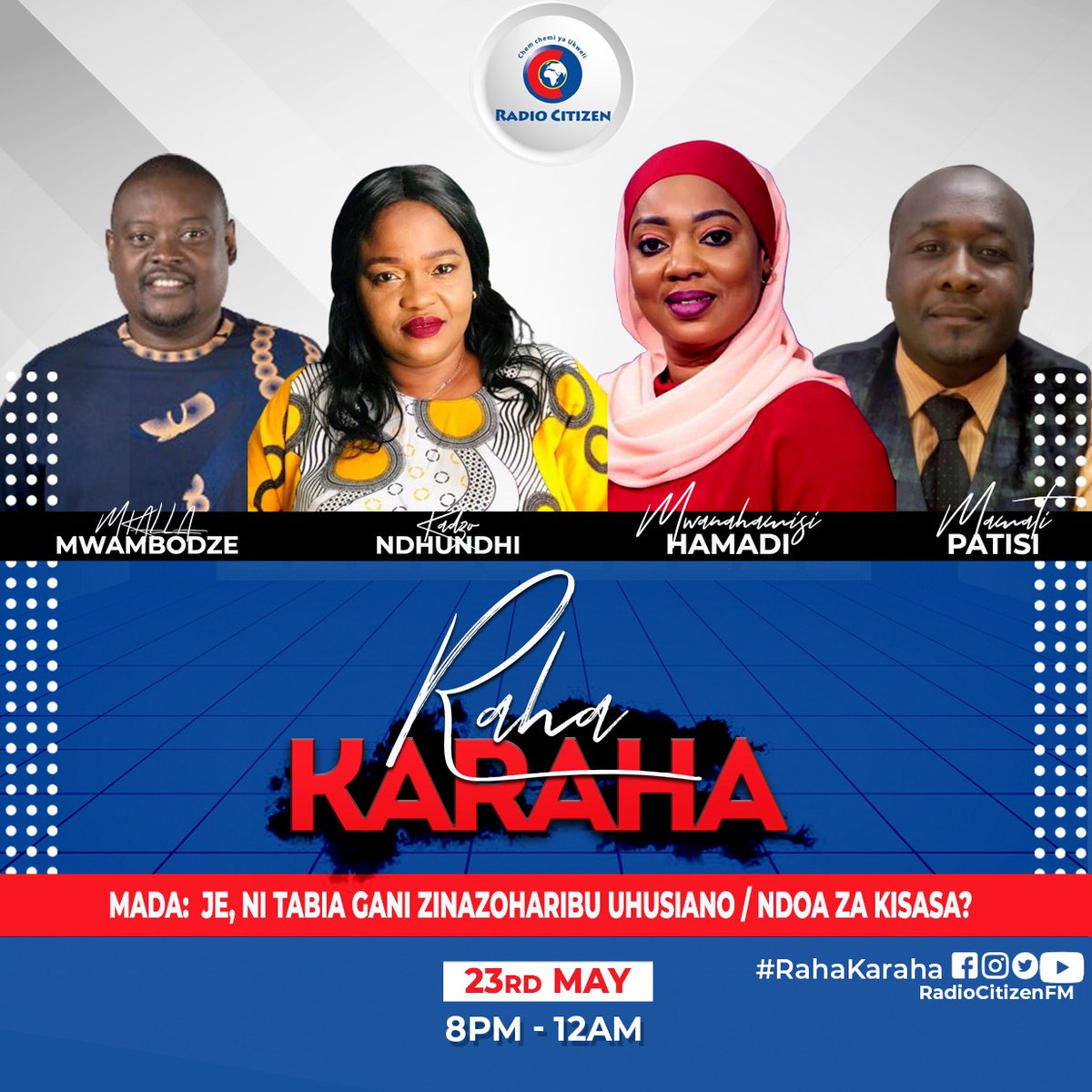 Radio Citizen (@radiocitizenfm) on Twitter photo Karibu katika kipindi chako #RahaKaraha ukiwa nami <a href="/MwambodzeMkalla/">Mkalla Mwambodze</a> <a href="/mwanahamisi254/">Mwanahamisi Hamadi</a>, <a href="/Mamatipatisi1/">Mamatipatisi</a> na Kadzo Ndhundhi na leo hii nakuuliza je, ni tabia gani hizi zinazoharibu uhusiano / ndoa za kisasa ? Tupe maoni yako
#RahaKaraha
#RadioNumberOne Karibu katika kipindi chako #RahaKaraha ukiwa nami <a href="/MwambodzeMkalla/">Mkalla Mwambodze</a> <a href="/mwanahamisi254/">Mwanahamisi Hamadi</a>, <a href="/Mamatipatisi1/">Mamatipatisi</a> na Kadzo Ndhundhi na leo hii nakuuliza je, ni tabia gani hizi zinazoharibu uhusiano / ndoa za kisasa ? Tupe maoni yako
#RahaKaraha
#RadioNumberOne