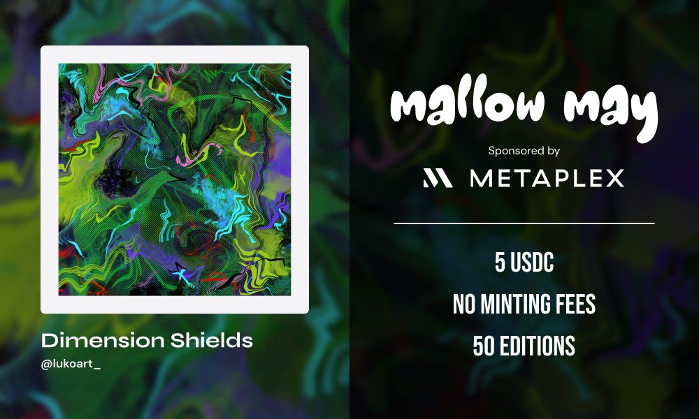 mallow (@mallowdotart) on Twitter photo mallow may Edition 18 is LIVE 🌸
Sponsored by <a href="/metaplex/">Metaplex 🦾</a>
Collect 'Dimension Shields' by <a href="/lukoart_/">ʟᴜᴋᴏ🌴ᴏɴᴇʟᴏᴠᴇᴅᴀᴏ</a>
with zero minting fees!
→ 50 editions
→ 5 USDC
→ No minting fees
All collectors will be whitelisted for a surprise edition at the end of the month
Link below 👇 mallow may Edition 18 is LIVE 🌸
Sponsored by <a href="/metaplex/">Metaplex 🦾</a>
Collect 'Dimension Shields' by <a href="/lukoart_/">ʟᴜᴋᴏ🌴ᴏɴᴇʟᴏᴠᴇᴅᴀᴏ</a>
with zero minting fees!
→ 50 editions
→ 5 USDC
→ No minting fees
All collectors will be whitelisted for a surprise edition at the end of the month
Link below 👇