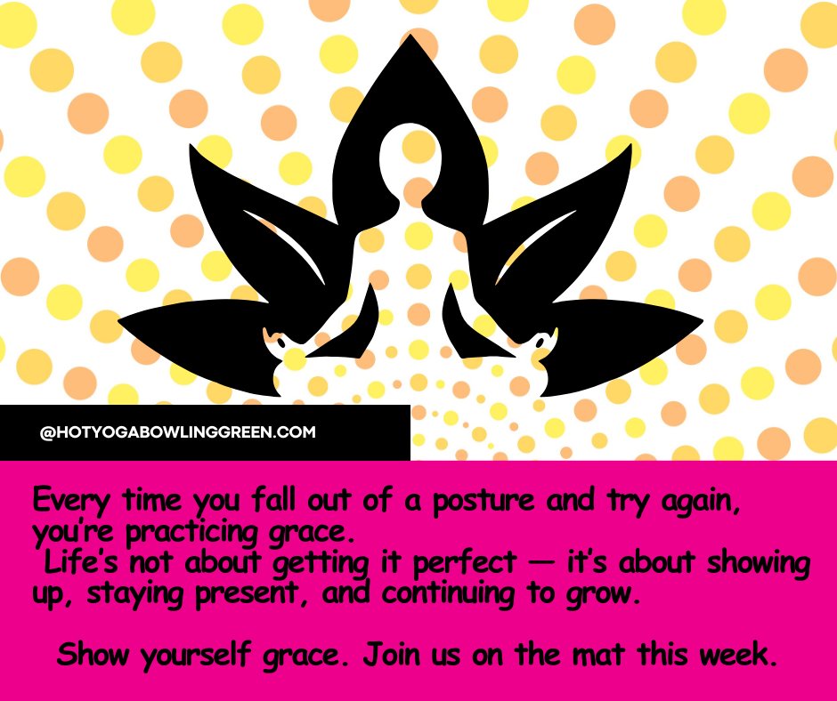 #hotyoga #hotyogabowlinggreem #shoplocal #bestofbg #hotyogaeveryday #grace #grow