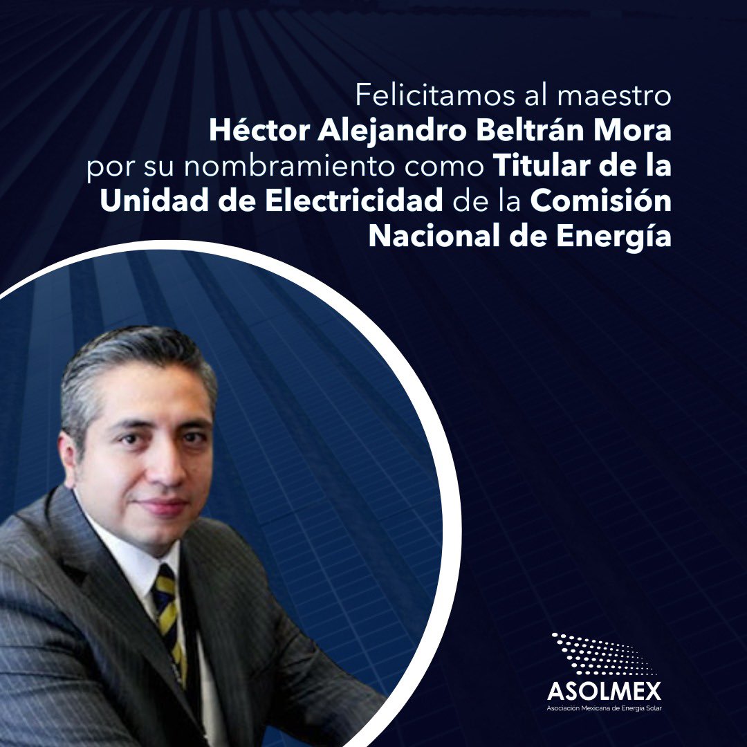 ASOLMEX (@asolmex) on Twitter photo 👏🏼 Felicitamos al Mtro. <a href="/HectBeltran/">Hector Beltran</a>, por su nombramiento como titular de la Unidad de Electricidad de la <a href="/CNE_Mex/">Comisión Nacional de Energía</a> 👏🏼 Felicitamos al Mtro. <a href="/HectBeltran/">Hector Beltran</a>, por su nombramiento como titular de la Unidad de Electricidad de la <a href="/CNE_Mex/">Comisión Nacional de Energía</a>