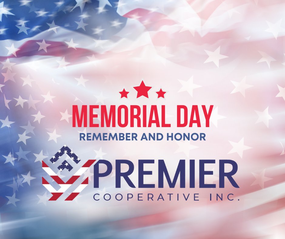 Premier Cooperative will be closed Monday, May 26 as we remember and honor the brave men and women who gave their lives in service to our country.
Let us never forget their sacrifice.
#MemorialDay #HonorAndRemember