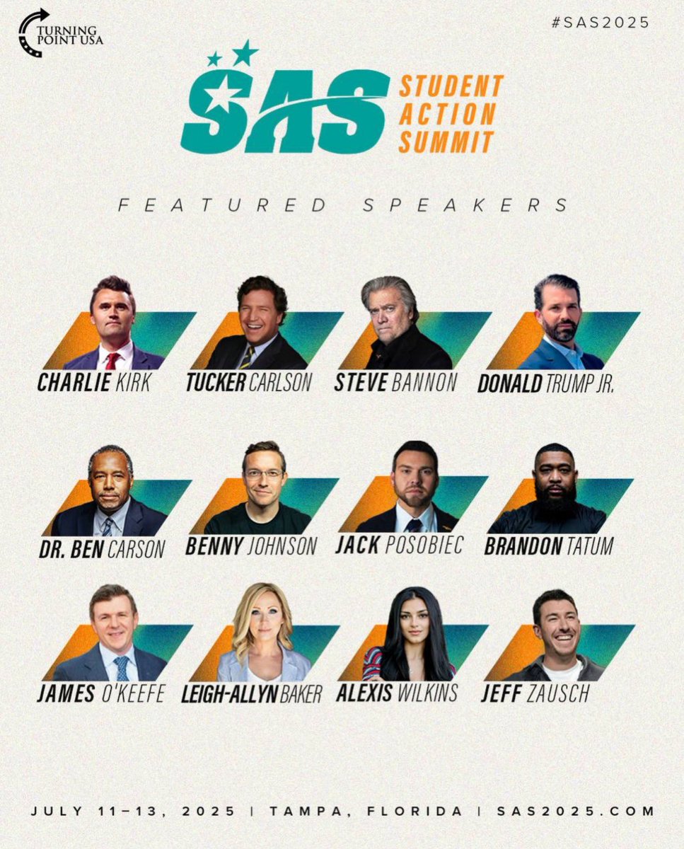 Join us for the <a href="/TPUSA/">Turning Point USA</a> event of the summer!🇺🇸

The Student Action Summit is this July 11-13 in Tampa, FL!

Come hear 
from <a href="/charliekirk11/">Charlie Kirk</a>, <a href="/TuckerCarlson/">Tucker Carlson</a>, <a href="/DonaldJTrumpJr/">Donald Trump Jr.</a>, and MANY MORE!

Register today at SAS2025.com☀️