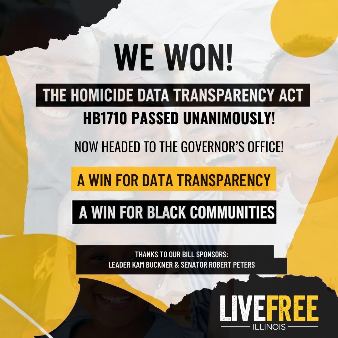 6 years of fighting: HB1710, the Homicide Data Transparency Act, PASSED! A historic win for Black communities &amp; justice. Thanks to Rep. Buckner, Sen. Peters, and our movement. Transparency saves lives! #DataTransparency #LiveFreeIllinois #HB1710