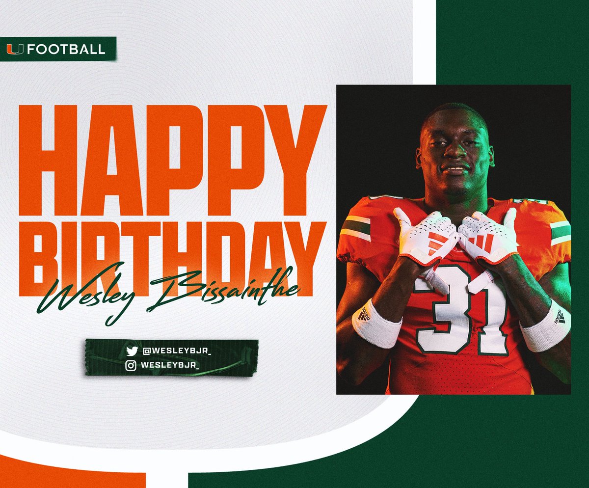 HAPPY BIRTHDAY! <a href="/Wesleybjr_/">wesley bissainthe🦍</a> 
#GoCanes
<a href="/CanesFootball/">Miami Hurricanes Football</a>