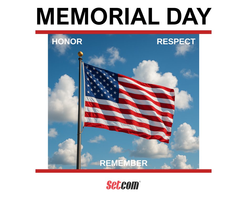 Setcom's tweet image. Taking a moment to honor our heroes this Memorial Day.
Our office will be closed, May 26th