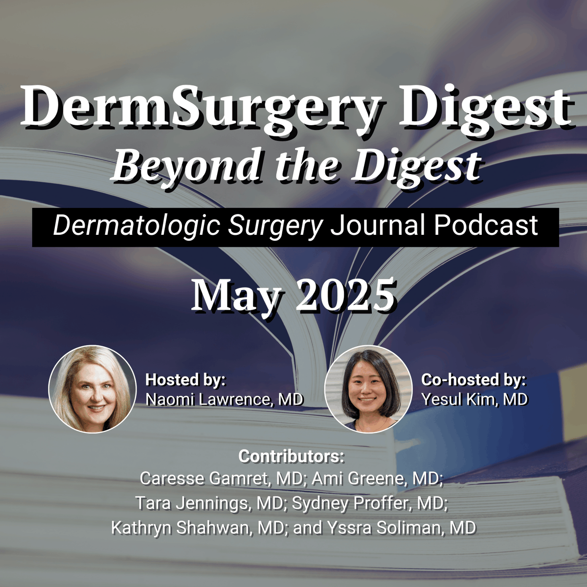 May’s episode of Beyond the Digest is now available to listen to on ASDS Learn, Spotify and Apple Podcasts

Listen to this episode by visiting asds.net/dermsurgery-di…