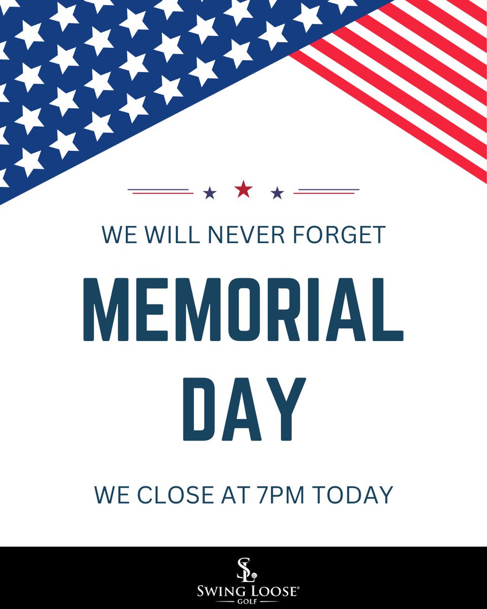 swingloosegolf's tweet photo. 🇺🇸 This Memorial Day, we pause to honor and remember the brave men and women who gave their lives in service to our country. In observance of the holiday, Swing Loose will be closing early at 7 PM. https://t.co/9x90tBMKbu