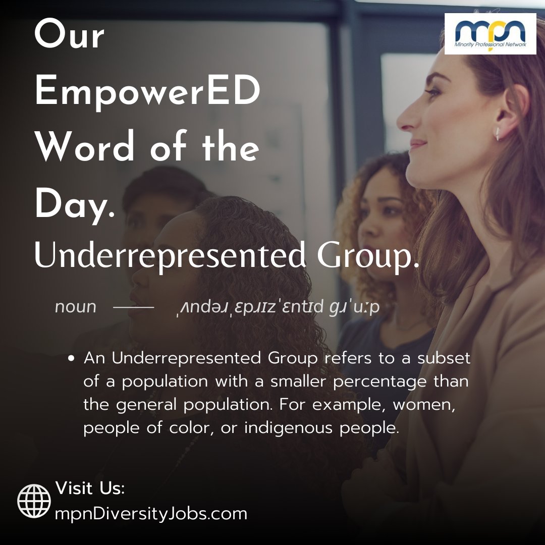 Here's #MPN's #EmpowerED #WordOfTheDay for 5/23!

An #Underrepresented Group refers to a subset of a population with a smaller percentage than the general population. For example, #women, #POC, or #indigenous people.

Visit us for more at mpndiversityjobs.com