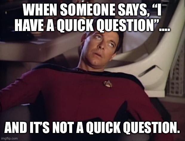 You know it’s not a quick question Judy. It never is.