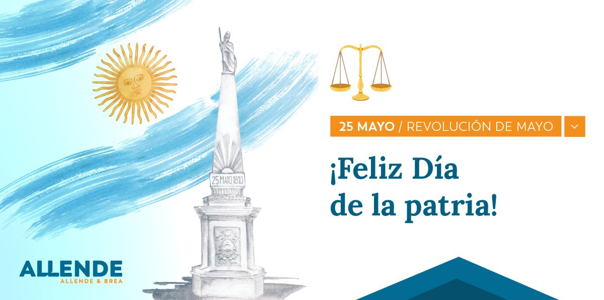 Este 25 de Mayo conmemoramos la Revolución de Mayo, un hito que dio inicio al camino hacia nuestra independencia.
Desde Allende &amp; Brea, recordamos este momento fundacional que marcó el surgimiento de nuestra identidad como Nación.
 
¡Feliz Día de la Patria!