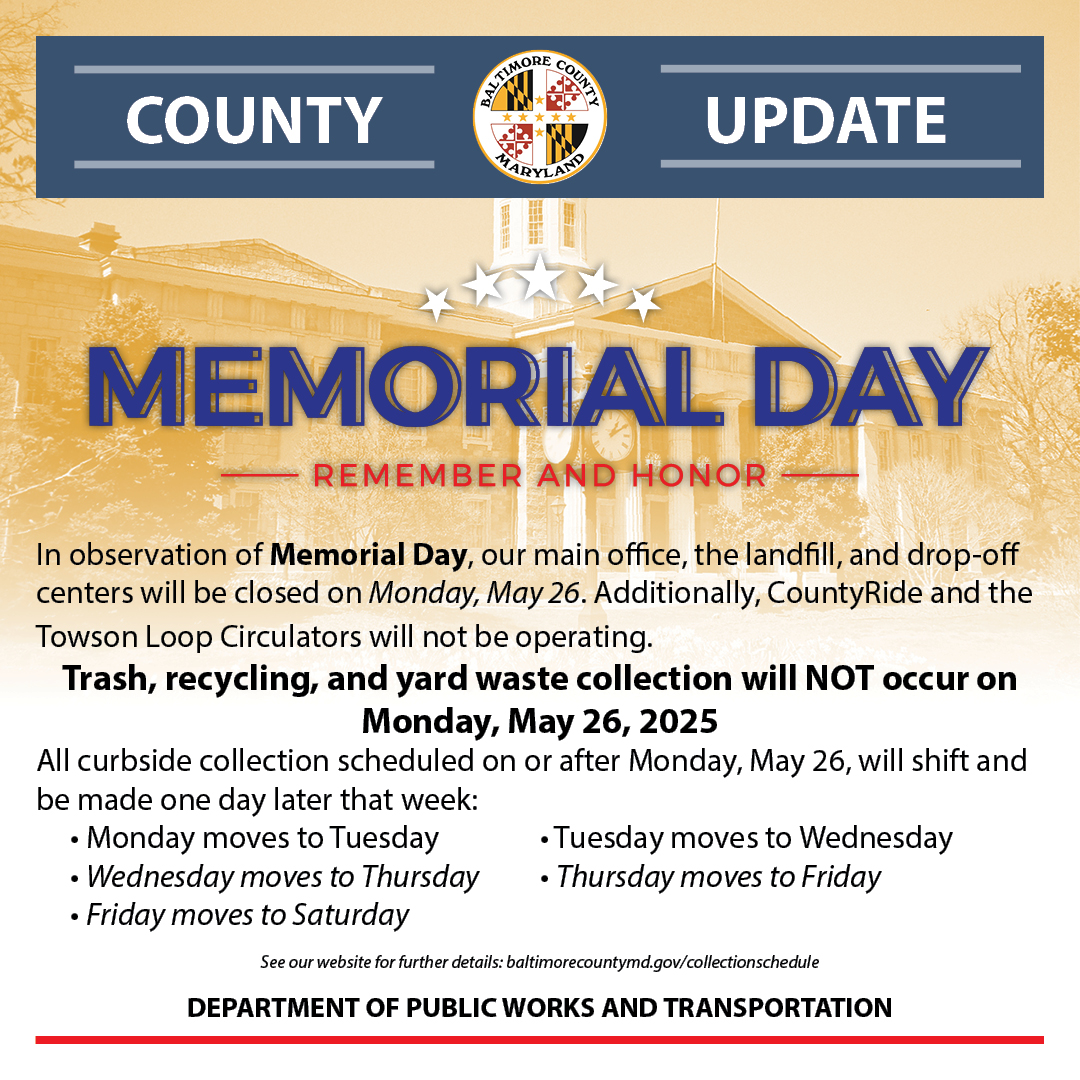 BaltCoDPWT's tweet image. Our main office, the landfill, and drop-off centers are closed Mon, May 26, for Memorial Day. CountyRide and The Loop are not operating. Trash, recycling and yard material collection scheduled on or after Mon will shift and be made one day later.
MORE: baltimorecountymd.gov/collectionsche…