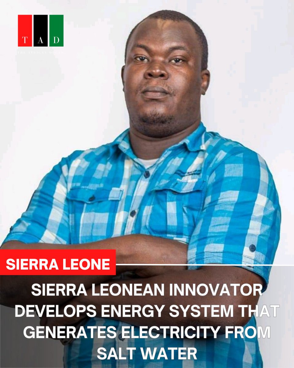 Sierra Leonean Innovator Develops Energy System That Generates Electricity From Salt Water

Sierra Leonean innovator Oswald Abioseh Dundas has developed an energy system that generates electricity using saltwater. His innovation can provide up to 600 hours of uninterrupted