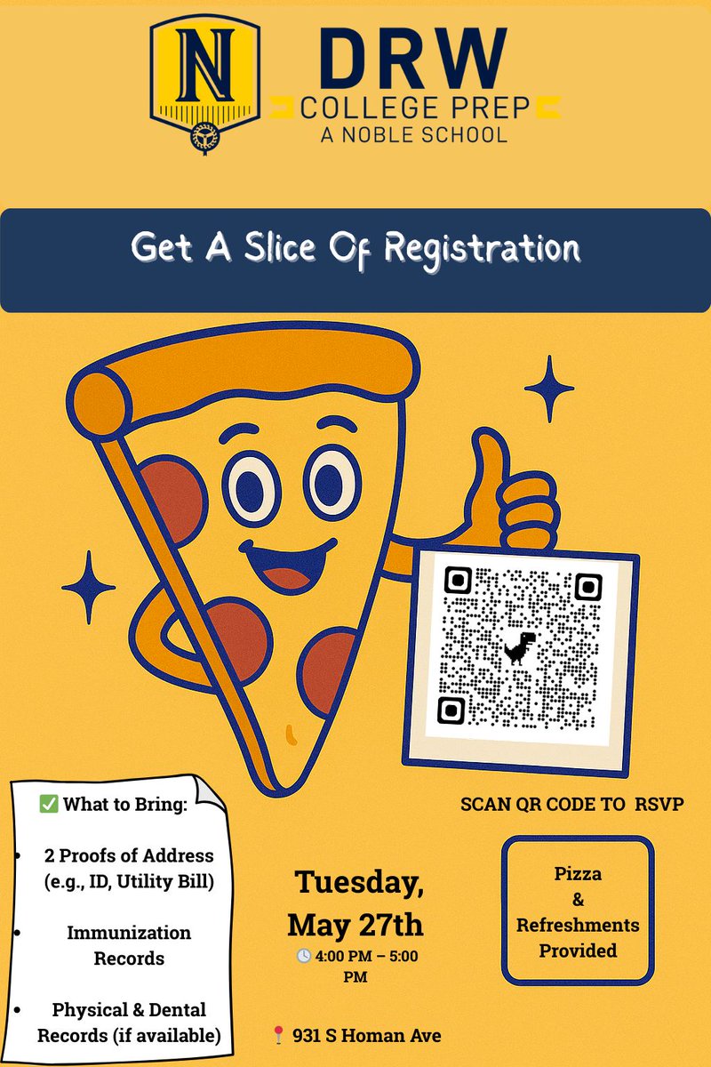 🍕 Get A Slice of Registration
Tues, May 27 | 4–5PM
931 S Homan Ave

Still need to register your incoming 9th grader? Bring what you have—we’ll help with the rest. Pizza slices for all families 🍕

RSVP → buff.ly/lRLTZBy
#DRWCollegePrep #CheetahNation #ClassOf2029