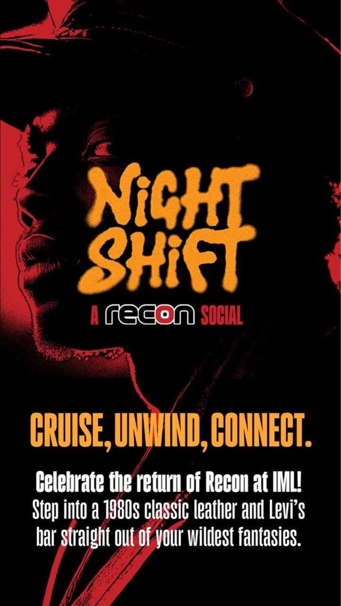 Nightshift VIP – Sponsored by Recon

TONIGHT! TONIGHT! 

Friday, May 23, 2025
Nightshift: A Recon Social
Congress Plaza Hotel
10:00 PM - 2:00 AM

It’s seductive, it’s bold, it’s unapologetically IML.

#NightshiftVIP #IML47 #Recon #AfterDarkExperience #SwagWithASecret