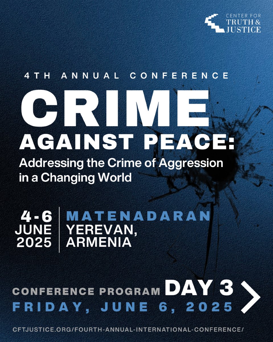 CFTJustice's tweet image. Day 3 will mark the final day of CFTJ’s 4th Annual Conference at Matenadaran in Yerevan, Armenia. On Friday, June 6, the focus of discussion will be on the path forward, exploring state cooperation and international efforts to pursue accountability for the crime of aggression.…