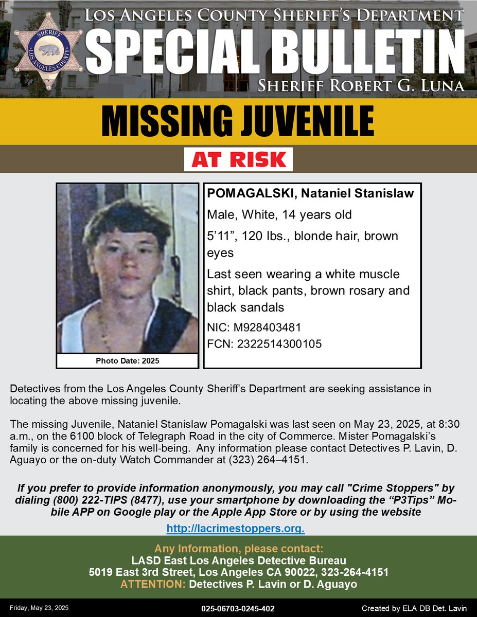 LA County Sheriffs (@lasdhq) on Twitter photo #LASD <a href="/EastLALASD/">LASD East LA Station</a> is Asking for the Public’s Help Locating At-Risk Missing Juvenile, Nataniel Stanislaw Pomagalski, #Commerce#EastLA
local.nixle.com/alert/11612423/ #LASD <a href="/EastLALASD/">LASD East LA Station</a> is Asking for the Public’s Help Locating At-Risk Missing Juvenile, Nataniel Stanislaw Pomagalski, #Commerce#EastLA
local.nixle.com/alert/11612423/