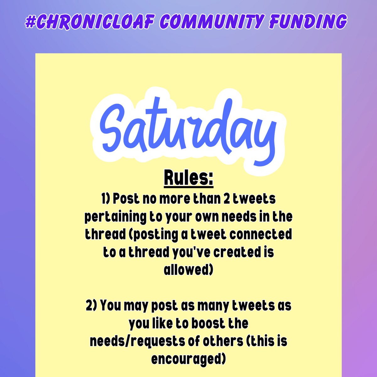 ChronicCommFund's tweet photo. The #SaturdaySupportThread Rules:
1) Post no more than 2 tweets pertaining to your own needs in the thread (posting a tweet connected to a thread you've created is allowed)
2) You may post as many tweets as you like to boost the needs/requests of others (this is encouraged) https://t.co/GtoBlP3Daw