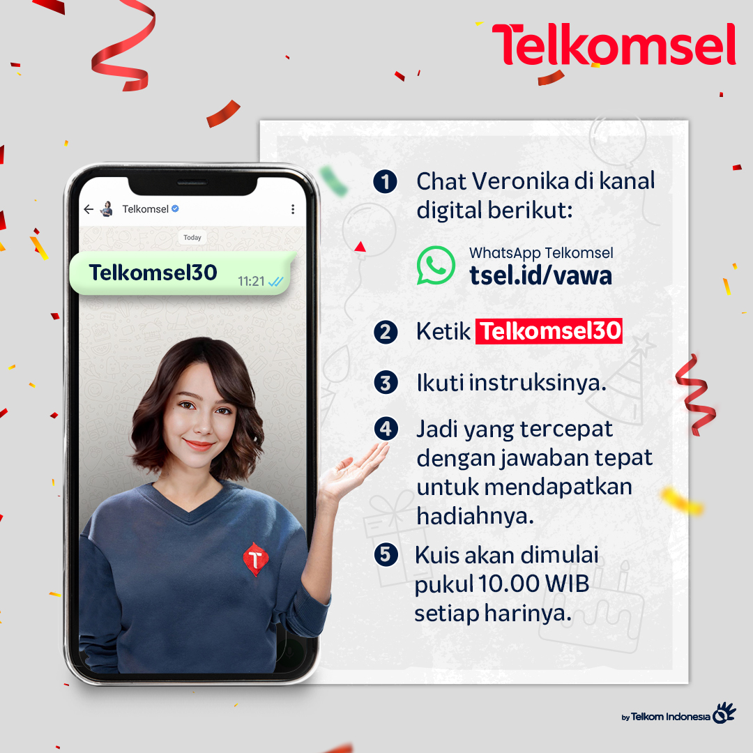 Yuk, ikutan Kuis Trivia Tapak Tilas 30 Tahun Telkomsel bareng Veronika 🥳 ✨

Setiap hari selama 26-30 Mei 2025, dapatkan kesempatan buat dapetin total hadiah jutaan rupiah voucher digital Indomaret dengan klik tsel.id/vawa lalu ketik "Telkomsel30"