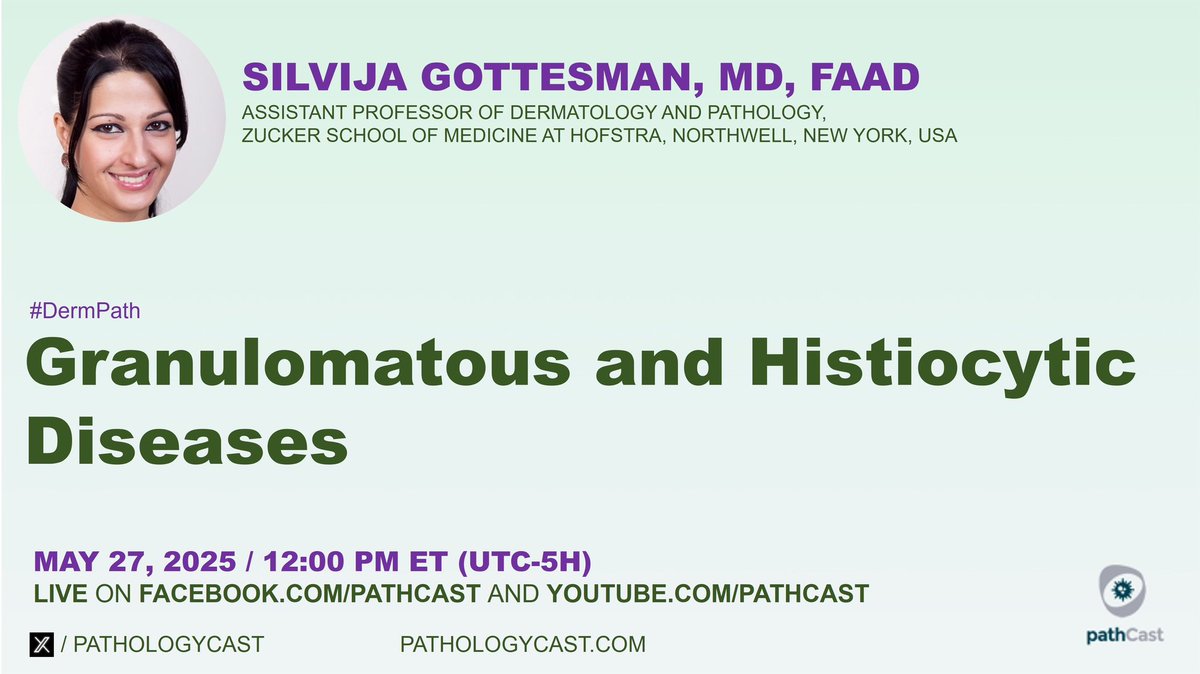 pathologyCast's tweet image. #DERMPATH GRANULOMATOUS AND HISTIOCYTIC DISEASES
( Dr. @SGottesmanMD , Assistant Professor of Dermatology and Pathology, Zucker School of Medicine @HofstraU , Northwell, USA)
๐๏ธ May 27, 2025 - 12:00 PM (ET, NYC)