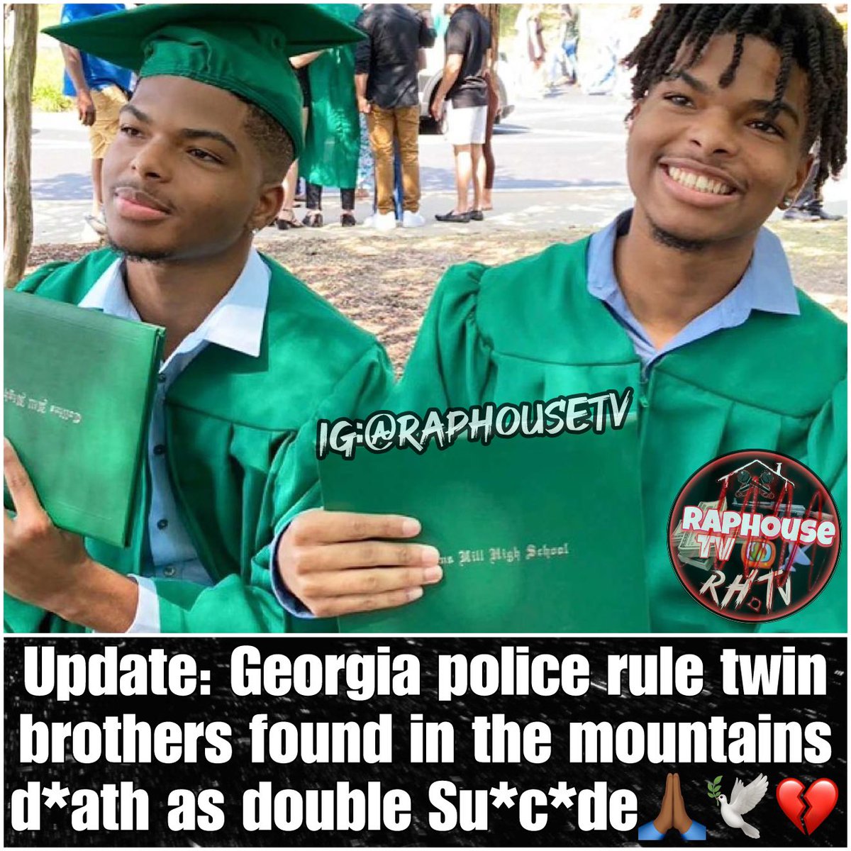 raphousetv2's tweet photo. BREAKING UPDATE : Georgia Police rule twin brothers found in the mountains death as a double Suicide 💔🕊️ https://t.co/KVqjmqB7NK