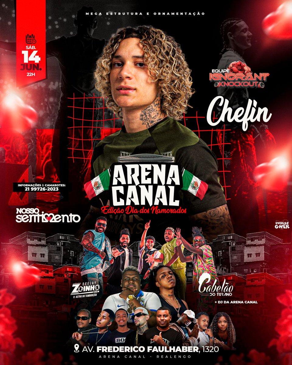 ARENA CANAL - EDIÇÃO DOS NAMORADOS  🏟️💕
🎙️CHEFIN - SHOW COMPLETO 
🎙️NOSSO SENTIMENTO - SHOW COMPLETO 
🪩 DJS CABELÃO DO TURANO &amp; ZOINHO DA CDD
+ DJS DO COMPLEXO DO JN 🇲🇽
🔉 EQUIPE IGNORANTE NOCAUTE 
🎪 MEGA ESTRUTURA E ORNAMENTAÇÃO