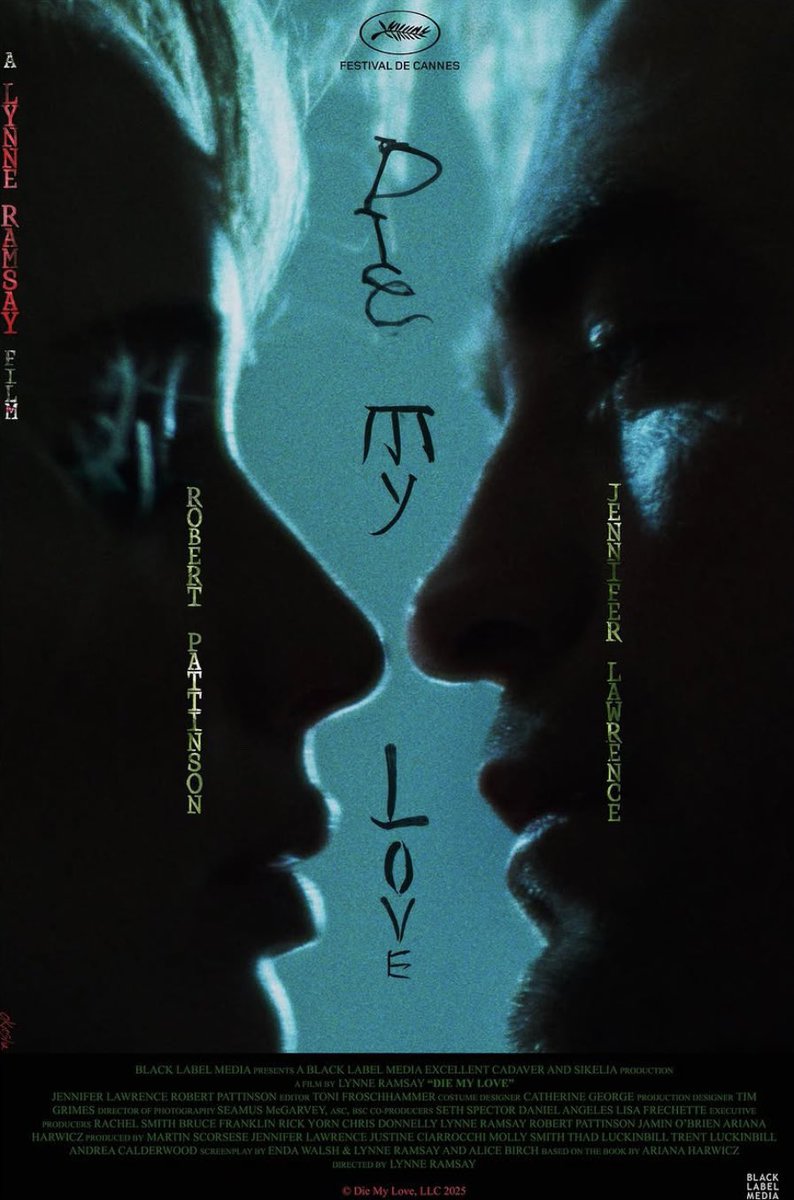 The official Cannes poster of Lynne Ramsay’s ‘Die, My Love’ starring Jennifer Lawrence and Robert Pattinson.

It also reveals that Pattinson was an executive producer on the project.