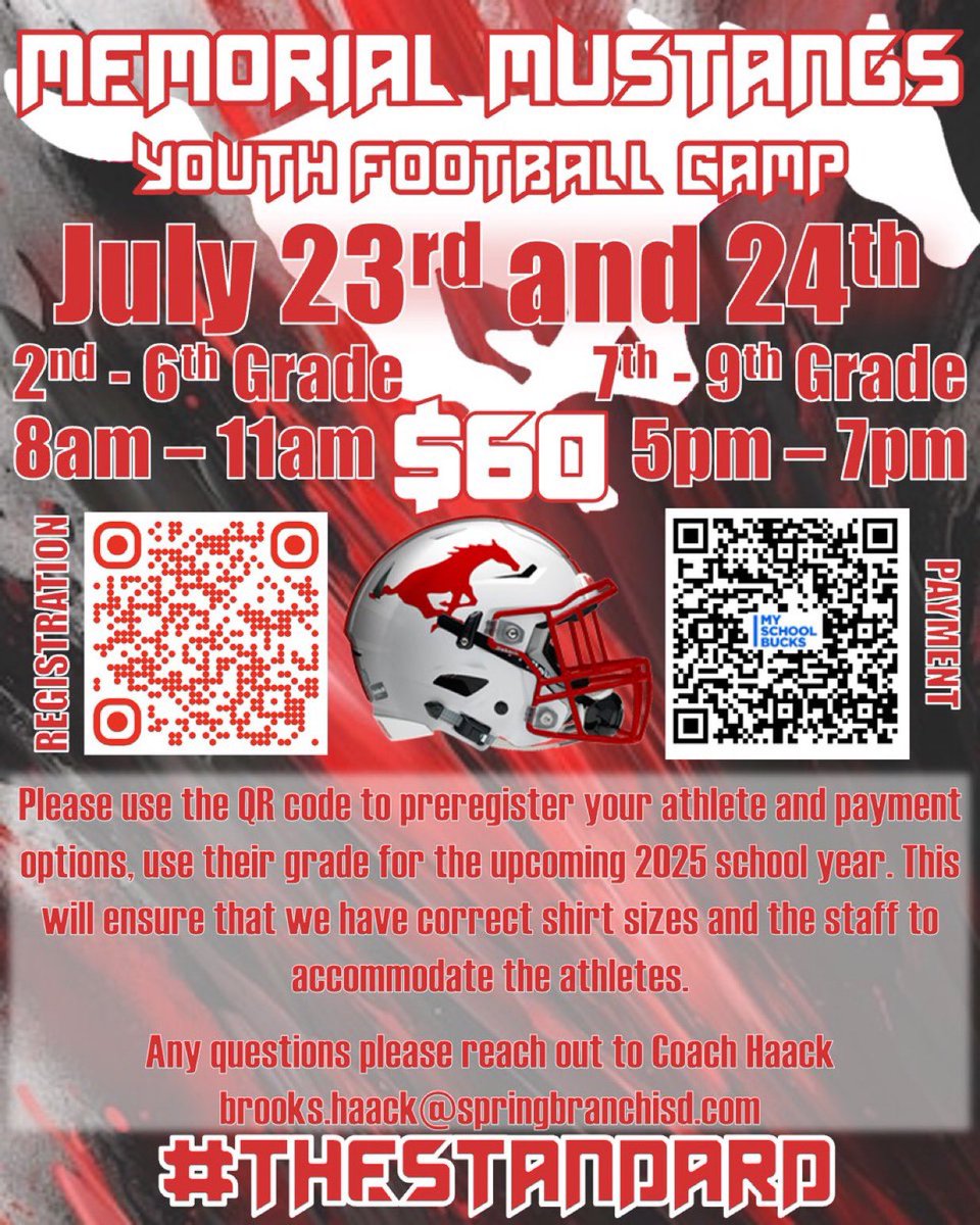 Houston Memorial High School Football (@mhsfootball24) on Twitter photo 🏈🔥 Calling All Future Mustangs‼️ The Memorial Mustangs Youth Football Camp Is BACK‼️ 🐎
📅 July 23-24
👦 Grades 2–6: 8AM–11AM
🧑 Grades 7–9: 5PM–7PM
Register Now & Learn The #MUSTANG Way‼️
Questions? 📧 brooks.haack@springbranchisd.com
#THESTANDARD 🏈🔥 Calling All Future Mustangs‼️ The Memorial Mustangs Youth Football Camp Is BACK‼️ 🐎
📅 July 23-24
👦 Grades 2–6: 8AM–11AM
🧑 Grades 7–9: 5PM–7PM
Register Now & Learn The #MUSTANG Way‼️
Questions? 📧 brooks.haack@springbranchisd.com
#THESTANDARD