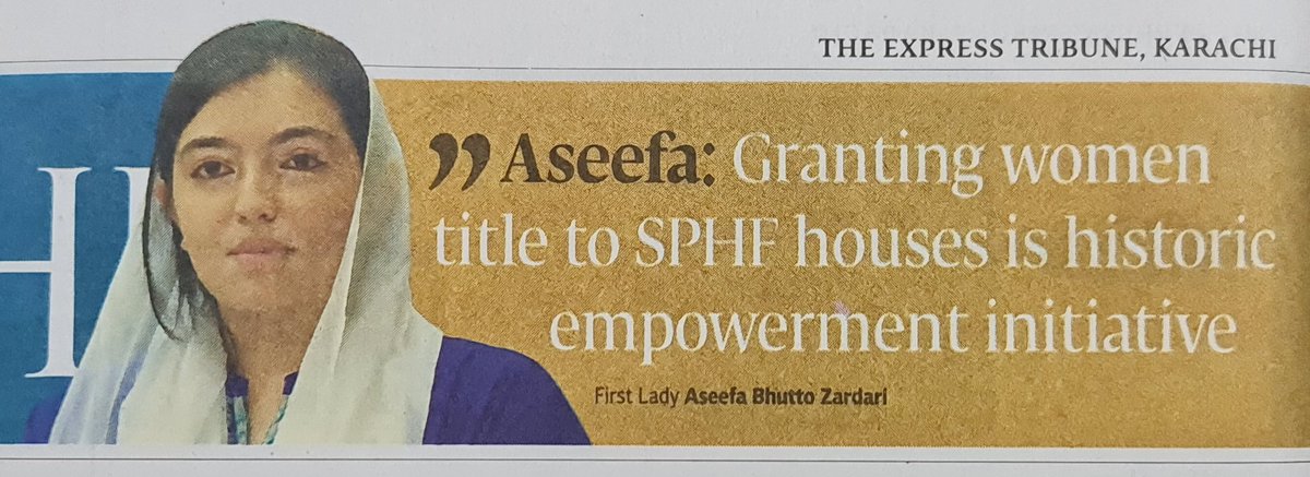 Granting women title to SPHF houses is historic empowerment initiative. - First Lady of Pakistan, Aseefa Bhutto Zardari