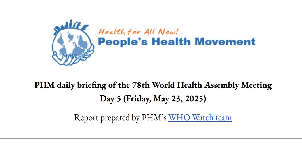 People's Health Movement (@phmglobal) on Twitter photo Catch up on the #WHAWatch analysis of Day 5 of the 78th World Health Assembly.
See summary of Friday's #WHA78 debates on NCDs, mental health, drowning prevention, and more.
📢 Please share widely and join the movement for #HealthForAll 🌍
<a href="/WHO/">World Health Organization (WHO)</a>
tinyurl.com/PHM-WHA78updat… Catch up on the #WHAWatch analysis of Day 5 of the 78th World Health Assembly.
See summary of Friday's #WHA78 debates on NCDs, mental health, drowning prevention, and more.
📢 Please share widely and join the movement for #HealthForAll 🌍
<a href="/WHO/">World Health Organization (WHO)</a>
tinyurl.com/PHM-WHA78updat…