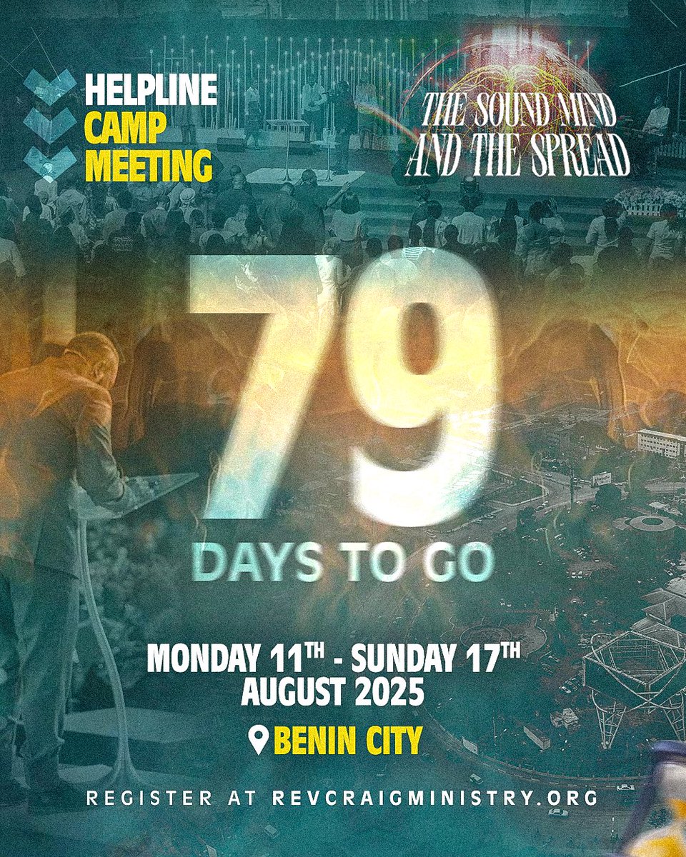 Can You Feel it Too…?🥳🥳

It’s 79 days to:

*Camp Meeting 2025 : THE SOUND MIND AND THE SPREAD*

Register NOW:
revcraigministry.org/campmeeting2025

🗓️ August 11th - 17th, 2025

📍Benin City, Edo State, Nigeria

#helplinecampmeeting #omothisaugust #soundmindspread #thecityistaken
