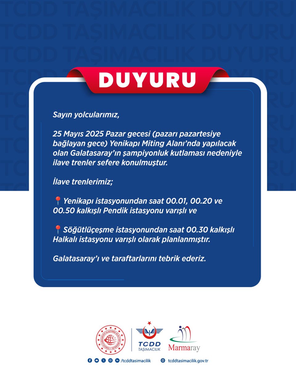Sayın yolcularımız,

25 Mayıs 2025 Pazar gecesi (pazarı pazartesiye bağlayan gece) Yenikapı Miting Alanı’nda yapılacak olan Galatasaray’ın şampiyonluk kutlaması nedeniyle ilave trenler sefere konulmuştur.

İlave trenlerimiz;

📍Yenikapı istasyonundan saat 00.01, 00,20 ve 00.50