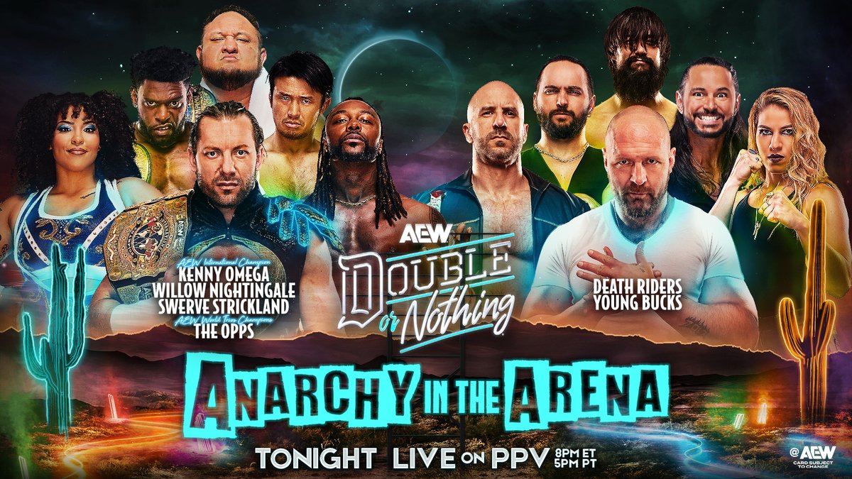 All Elite Wrestling (@aew) on Twitter photo TONIGHT!
Desert Diamond Arena, AZ
#AEWDoN
ANARCHY IN THE ARENA
<a href="/KennyOmegamanX/">Kenny Omega</a>, @SwerveConfident, @WillowWrestles, <a href="/SamoaJoe/">Samoa Joe</a>, <a href="/TrueWillieHobbs/">“The MONSTAR” Will Hobbs</a> + @K_Shibata battle <a href="/JonMoxley/">Jon Moxley</a>, <a href="/MarinaShafir/">Marina Shafir</a>, @YoungBucks, <a href="/ClaudioCSRO/">Swiss</a> + <a href="/WheelerYuta/">YUTA</a> in AEW's most chaotic match, TONIGHT! TONIGHT!
Desert Diamond Arena, AZ
#AEWDoN
ANARCHY IN THE ARENA
<a href="/KennyOmegamanX/">Kenny Omega</a>, @SwerveConfident, @WillowWrestles, <a href="/SamoaJoe/">Samoa Joe</a>, <a href="/TrueWillieHobbs/">“The MONSTAR” Will Hobbs</a> + @K_Shibata battle <a href="/JonMoxley/">Jon Moxley</a>, <a href="/MarinaShafir/">Marina Shafir</a>, @YoungBucks, <a href="/ClaudioCSRO/">Swiss</a> + <a href="/WheelerYuta/">YUTA</a> in AEW's most chaotic match, TONIGHT!