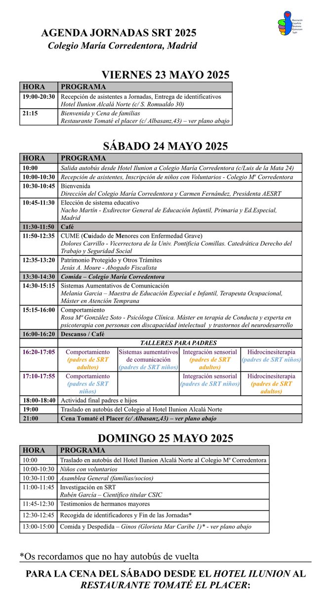 AESRT, asociación española del síndrome de Rubinstein Taybi 
celebra sus jornadas en Madrid.
Gracias por la invitación al congreso donde hablaremos del sistema educativo, las modalidades educativas y la atención a los alumnos con necesidades especiales  <a href="/SRT_Esp/">AESRT</a>