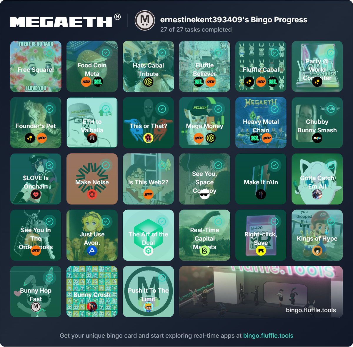 27/27 tiles completed (100%) on @megaeth_labs Testnet Bingo!
FULL COMPLETION! 🎉
<a href="/0x_ultra/">ultra</a> <a href="/0xHeisenbruh/">heisenbruh / mega-burger Σ:</a> and @megaeth_labs ❤️
Get your unique bingo card and start exploring real-time apps at bingo.fluffle.tools