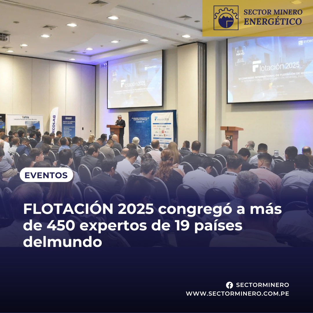 Sector_Minero's tweet image. #Australia #Brasil #Chile #China #EstadosUnidos #Finlandia #Flotación2025 #InterMet #México #Perú #Sudáfrica