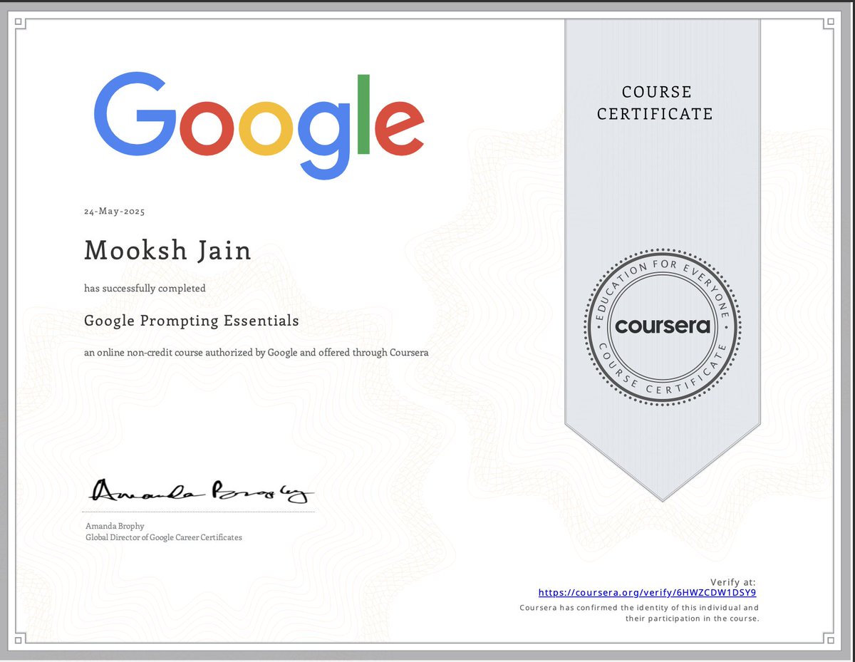 Maverickbitcode's tweet image. Thrilled to share that I’ve earned my Google Prompting Essentials certificate from @Coursera, authorized by @Google! This course has deepened my understanding of crafting effective prompts to optimize AI interactions. Excited to apply these insights!