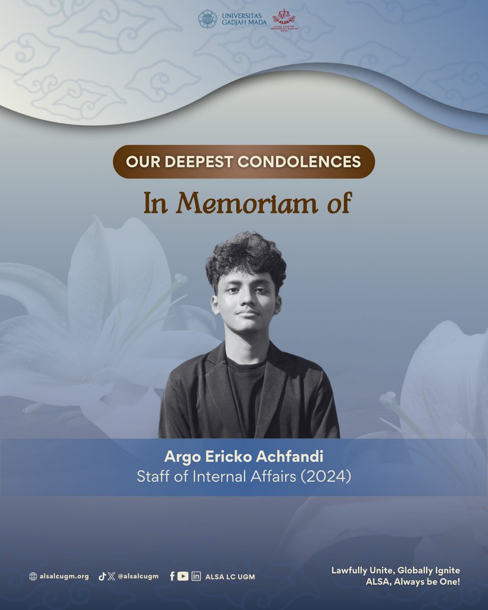 alsalcugm's tweet photo. In loving memory of Argo Ericko Achfandi
Staff of Internal Affairs ALSA LC UGM 2024/2025

With heavy hearts, ALSA LC UGM extends our sincere condolences to the family and loved ones of our cherished member, Argo Ericko Achfandi, who has sadly passed away. https://t.co/n3SxbyVgfV