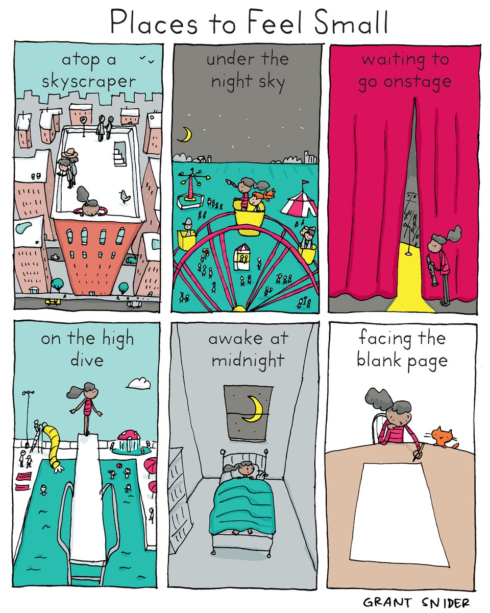 Luoghi in cui sentirsi piccoli:
in cima a un grattacielo
sotto il cielo notturno
in attesa di salire sul palco
sul trampolino alto
sveglia a mezzanotte
di fronte alla pagina vuota.
#scritturebrevi