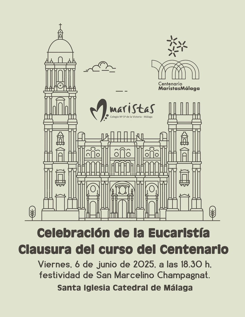 ⛪️ Celebración de la Eucaristía
💯 Clausura del curso del Centenario
🗓️ Viernes, 6 de junio de 2025, a las 18.30 h. festividad de San Marcelino Champagnat.
📍Santa Iglesia Catedral de Málaga

#CentenarioMaristasMálaga
#MaristasEsIglesia
#masqueaulas