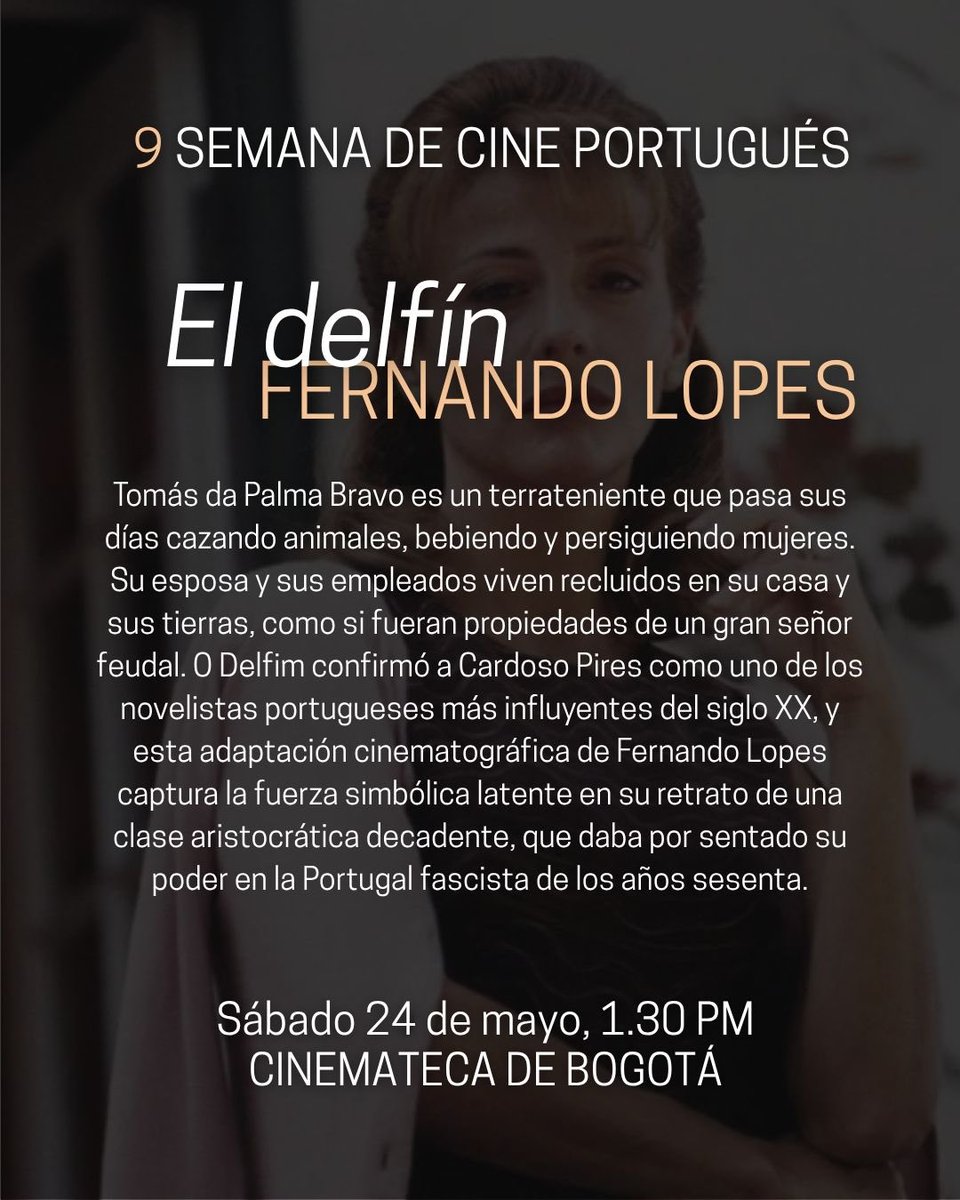 Amig_s en Bogotá !! Continuamos con la Semana de Cine Portugués y con el ciclo dedicado a Cardoso Pires hoy 
13h30 en Cinemateca de Bogotá  El delfín (Dir. Fernando Lopes, 2002) Portugal. 83 min. 

cinematecadebogota.gov.co/pelicula/delfin