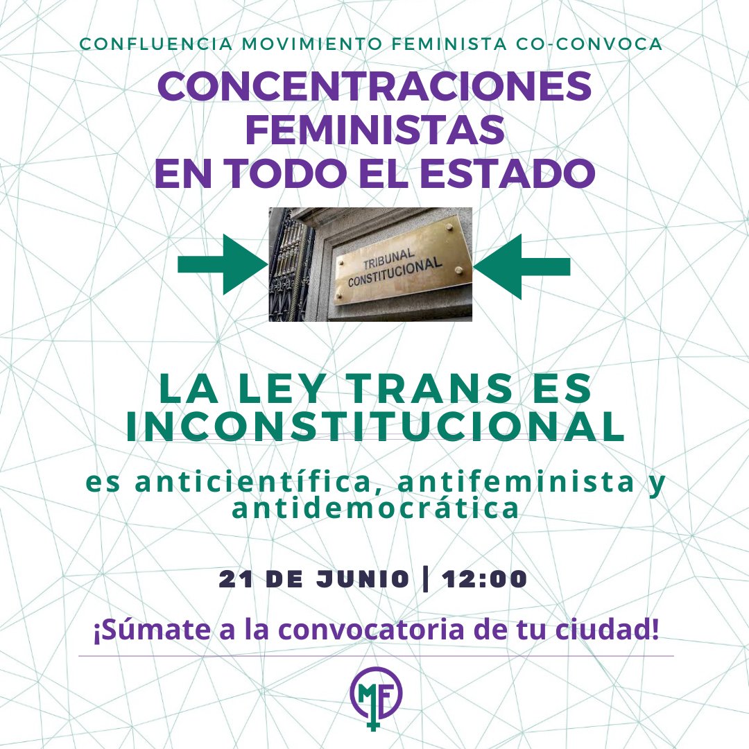 Movimiento Feminista (@confluenciamf) on Twitter photo ‼️Compañeras, a las calles para exigir al Tribunal Constitucional <a href="/TConstitucionE/">Tribunal Constitucional de España</a> que proteja el Estado de Derecho‼️
#LaLeyTransEsInconstitucional
¡Desde las organizaciones feministas de todo el Estado nos convocamos a movilizarnos en todas las ciudades el próximo 21 de junio! ‼️Compañeras, a las calles para exigir al Tribunal Constitucional <a href="/TConstitucionE/">Tribunal Constitucional de España</a> que proteja el Estado de Derecho‼️
#LaLeyTransEsInconstitucional
¡Desde las organizaciones feministas de todo el Estado nos convocamos a movilizarnos en todas las ciudades el próximo 21 de junio!