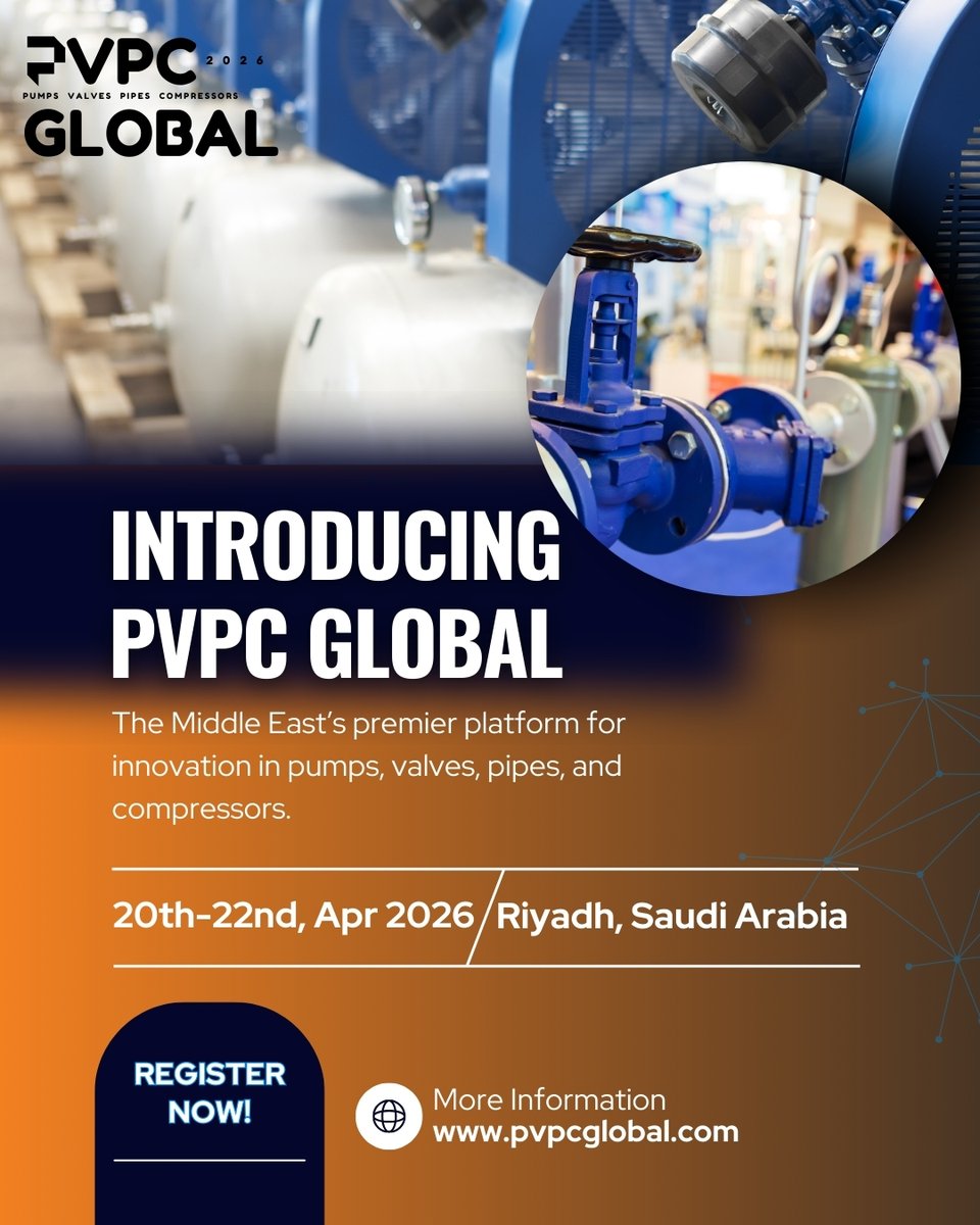 Hazmevents's tweet image. Introducing PVPC Global Expo 2026 – the Middle East’s premier platform for innovation in pumps, valves, pipes, and compressors.
Join us as we Innovate. Connect. Thrive.
📍 April 20–22, 2026 | Riyadh, Saudi Arabia
🔗 pvpcglobal.com

#PVPC2026 #FlowTechnology #SaudiVision