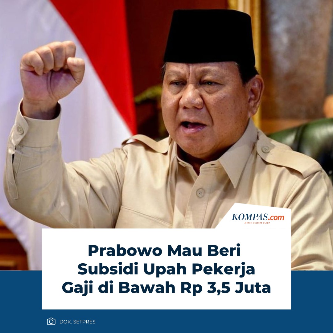Prabowo Mau Beri Subsidi Upah Pekerja Gaji di Bawah Rp 3,5 Juta

Baca di money.kompas.com/read/2025/05/2…