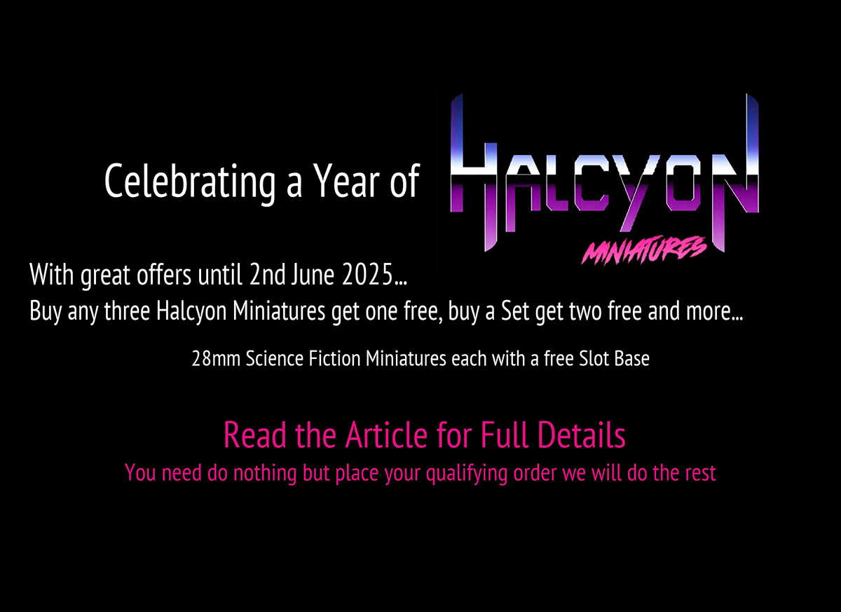 A year ago #halcyonminiatures partnered with #alternativearmies  A wee event to celebrate!  Until 2nd June. Free miniatures put into orders containing their codes.  Space Knights, Adventurers, Warlouses and much more shorturl.at/DZrzM #wargaming #28mm #tabletopgaming