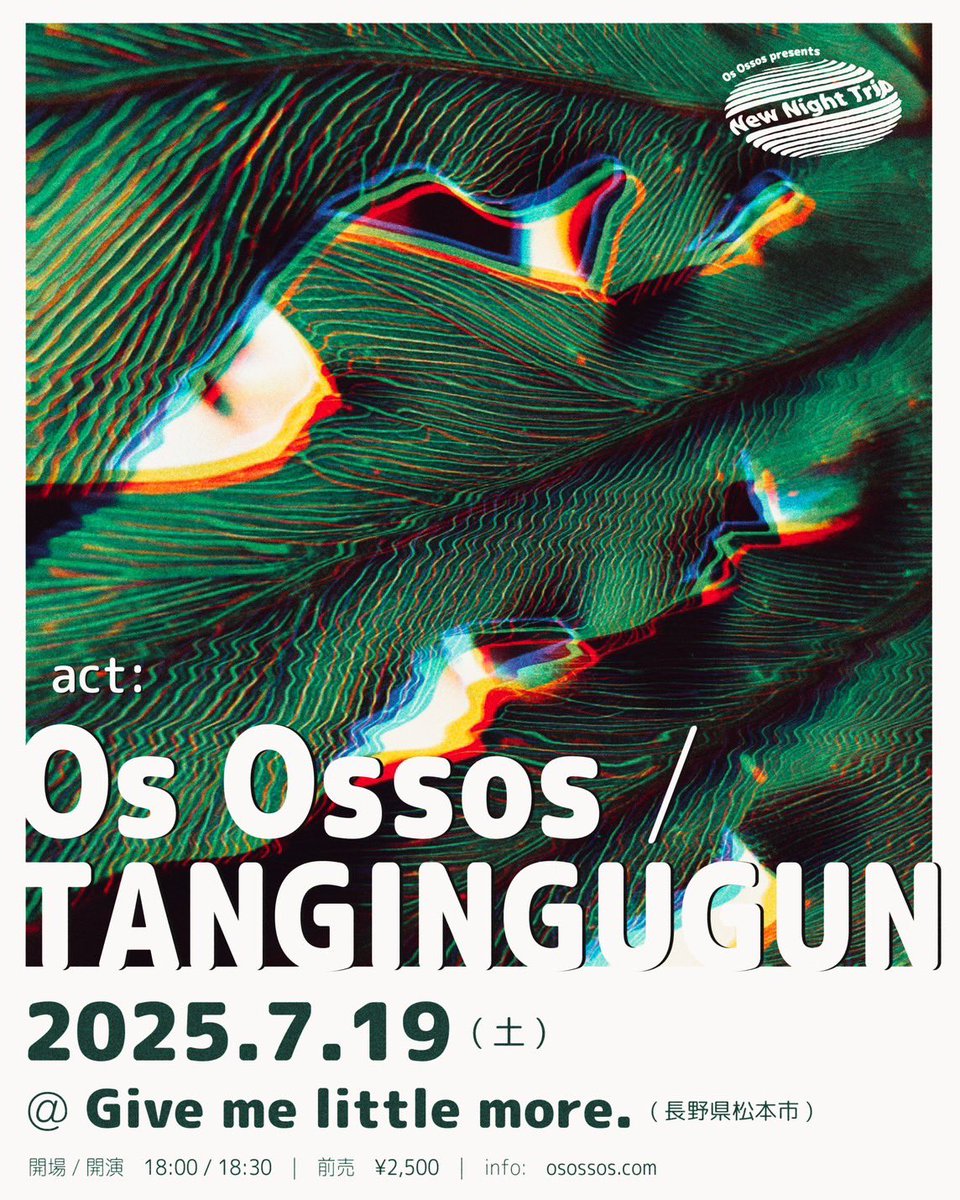 Os Ossos (@osossos_) on Twitter photo - Live Schedule -
◼︎6/25(水) 代官山SPACE ODD
w/ リュベンス, 東京少年倶楽部, mukeikaku
◼︎7/19(土) 松本Give me little more.
Os Ossos pre. 『 New Night Trip 』
w/ TANGINGUGUN
チケット予約はDM, またはosossos2020@gmail.com まで🕊️ - Live Schedule -
◼︎6/25(水) 代官山SPACE ODD
w/ リュベンス, 東京少年倶楽部, mukeikaku
◼︎7/19(土) 松本Give me little more.
Os Ossos pre. 『 New Night Trip 』
w/ TANGINGUGUN
チケット予約はDM, またはosossos2020@gmail.com まで🕊️