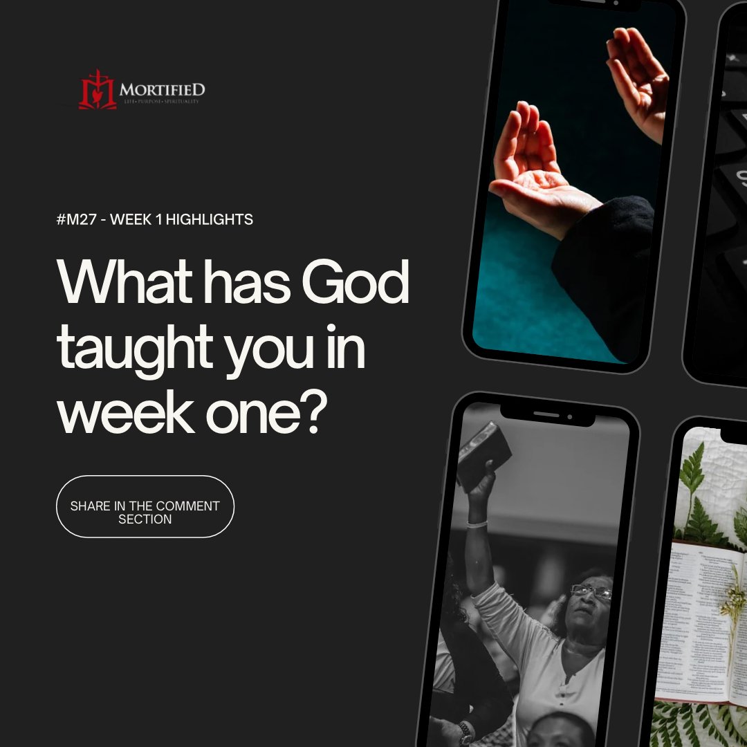TheMortifiedOne's tweet photo. WEEK ONE CHECK-IN  😃

We’re 7 days into our 21-Day Journey and you would agree that God is already revealing deep truths to our hearts. 
So tell us , what has God taught YOU in Week 1 that you’ve been able to apply in your life? 

Let's hear from you in the comments below!
#M27 https://t.co/M0kSj7aRSu