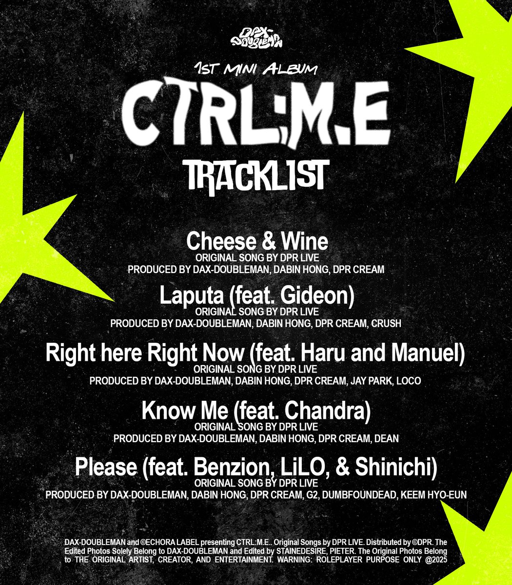 ㅤ
ㅤ
TRACKLIST!
─────────
DAX-DOUBLEMAN :
1st Mini Album
𝐂𝐓𝐑𝐋:𝐌𝐄.

📆 04-01-2025

ㅤㅤㅤㅤ