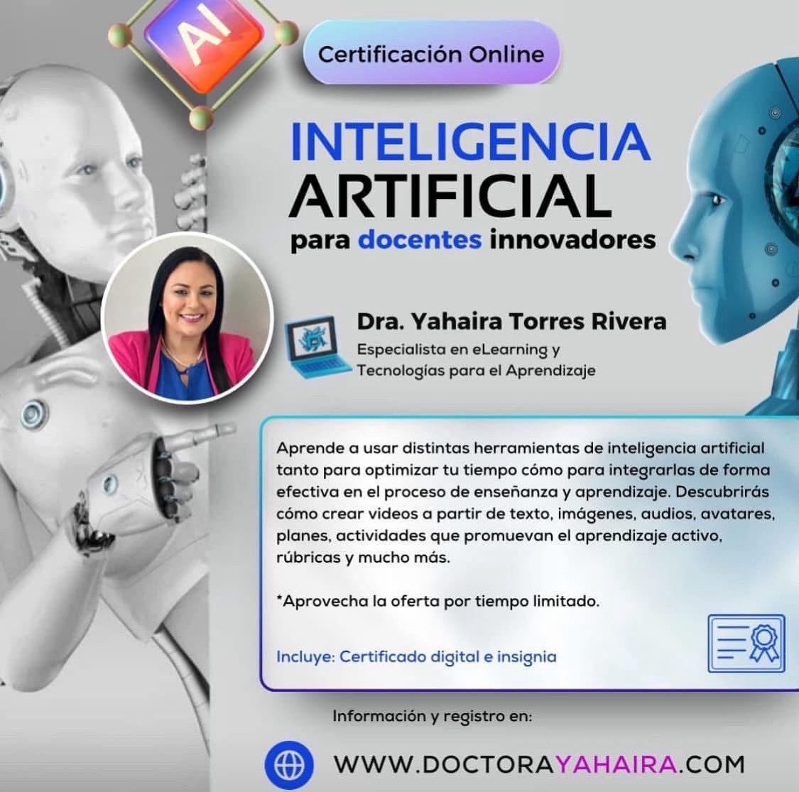 🚀 ¡Transforma tu enseñanza con IA! 🤖📚

💡 Te presento la Certificación Online: ✨ 𝙄𝙣𝙩𝙚𝙡𝙞𝙜𝙚𝙣𝙘𝙞𝙖 𝘼𝙧𝙩𝙞𝙛𝙞𝙘𝙞𝙖𝙡 𝙥𝙖𝙧𝙖 𝙙𝙤𝙘𝙚𝙣𝙩𝙚𝙨 𝙞𝙣𝙣𝙤𝙫𝙖𝙙𝙤𝙧𝙚𝙨 ✨

🔗 ¡Inscríbete ahora! ➡ Información y registro: doctorayahaira.com/cursos

#ia #ai #educación