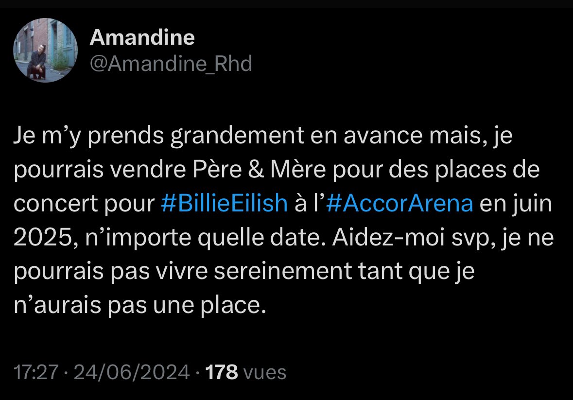 Amandine_Rhd's tweet photo. ÇA FAIT UN AN QUE JE CHERCHE. Rendez vous compte… Je suis toujours à la recherche de 2 places pour le concert de Billie Eilish à l’Accor Arena le 10 ou 11 juin prochain. Si quelqu’un a un contact ou un plan, je vous implore 🥲😭 https://t.co/uIAu0SrSNG